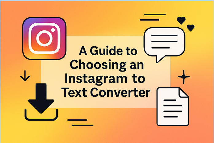 A Guide to Choosing an Instagram to Text Converter