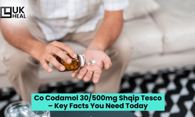 Co Codamol 30/500mg Shqip Tesco – Key Facts You Need Today